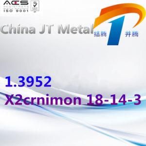 1.3952 X2crnimon 18-14-3 Stainless Steel Plate Pipe Bar, China Supplier