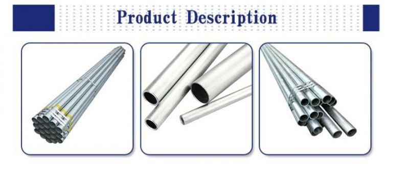 Galvanized Steel Pipe Tube/ERW Pipe/Hollow Section/Gi Hollow Section/PPGI/Gi/Cold Rolled/Hot Rolled/Roofing Steel Coil/Sheet Chinese Supplier